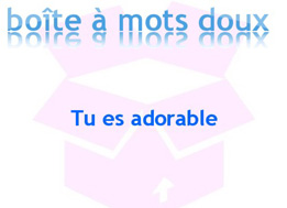 Rien que des mots doux... rien que pour vous ! Rien que des mots doux... rien que pour vous !