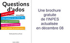 Ce que nos ados n'osent pas vous demander... Ce que nos ados n'osent pas vous demander...